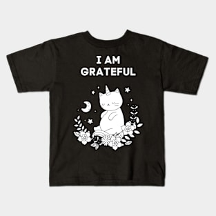 I AM GRATEFUL - FUNNY CAT REMIND YOU THAT YOU ARE GRATEFUL Kids T-Shirt